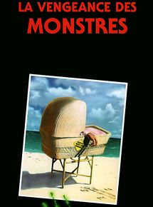 Affiche de La Vengeance des monstres, film à voir en streaming sur Pygargue