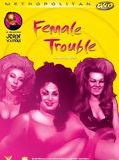 Affiche de Female Trouble, film à voir en streaming sur Pygargue