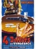 Affiche de Quatre Dollars de Vengeance, film à voir en streaming sur Pygargue