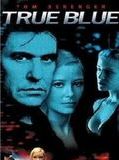 Affiche de True Blue, film à voir en streaming sur Pygargue