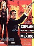 Affiche de Coplan ouvre le feu à Mexico, film à voir en streaming sur Pygargue