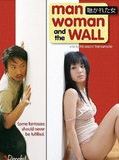 Affiche de Man, Woman And The Wall, film à voir en streaming sur Pygargue