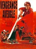 Affiche de Vengeance aveugle, film à voir en streaming sur Pygargue