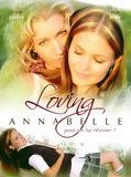 Affiche de Loving Annabelle, film à voir en streaming sur Pygargue