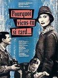 Affiche de Pourquoi viens-tu si tard?, film à voir en streaming sur Pygargue