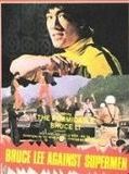 Affiche de Bruce Lee contre supermen, film à voir en streaming sur Pygargue