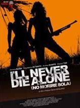 Affiche de I'll never die alone, film à voir en streaming sur Pygargue