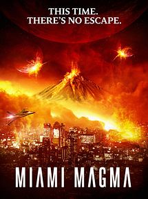 Affiche de Miami Magma, film à voir en streaming sur Pygargue