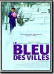 Affiche de Le Bleu des villes, film à voir en streaming sur Pygargue
