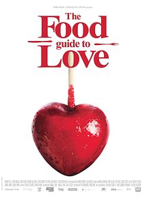 Affiche de The Food Guide to Love, film à voir en streaming sur Pygargue