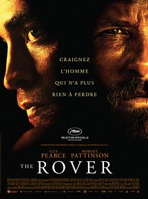 Affiche de The Rover, film à voir en streaming sur Pygargue