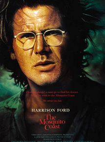 Affiche de The Mosquito Coast, film à voir en streaming sur Pygargue