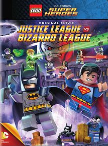 Affiche de LEGO DC Super Heroes : la ligue des Justiciers contre la ligue des Bizarro, film à voir en streaming sur Pygargue