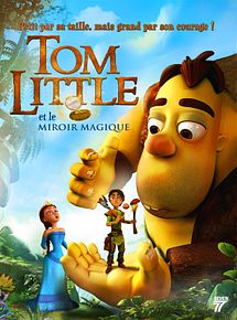 Affiche de Tom Little et le Miroir Magique, film à voir en streaming sur Pygargue