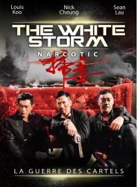 Affiche de The White Storm - Narcotic, film à voir en streaming sur Pygargue
