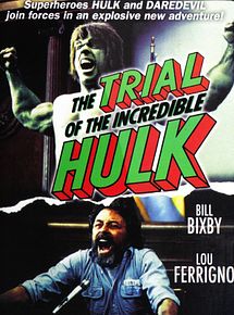 Affiche de Le Procès de l'Incroyable Hulk, film à voir en streaming sur Pygargue
