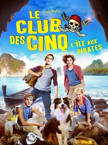 Affiche de Le Club des cinq - L'île aux pirates, film à voir en streaming sur Pygargue