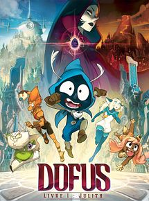 Affiche de Dofus - Livre 1 : Julith, film à voir en streaming sur Pygargue