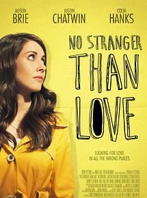 Affiche de No Stranger Than Love, film à voir en streaming sur Pygargue