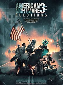 Affiche de American Nightmare 3 : Elections, film à voir en streaming sur Pygargue