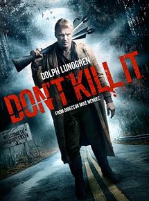 Affiche de Don't Kill It, film à voir en streaming sur Pygargue