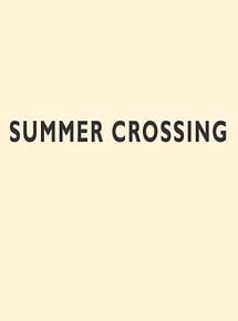 Affiche du film Summer crossing, à voir en streaming sur Play DD Streaming