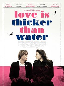 Affiche de Love Is Thicker Than Water, film à voir en streaming sur Pygargue