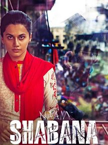 Affiche de Naam Shabana, film à voir en streaming sur Pygargue