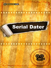Affiche de Serial Dater, film à voir en streaming sur Pygargue