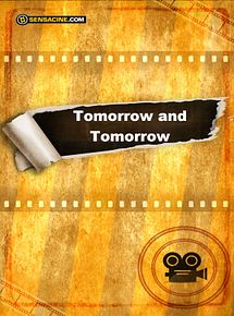 Affiche de Tomorrow and Tomorrow, film à voir en streaming sur Pygargue