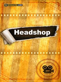 Affiche de Headshop, film à voir en streaming sur Pygargue