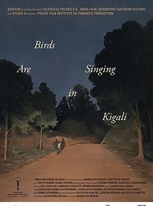 Affiche de Birds Are Singing in Kigali, film à voir en streaming sur Pygargue