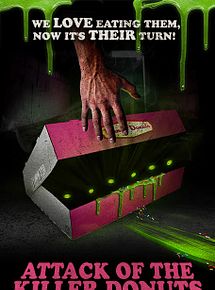 Affiche de L'Attaque des donuts tueurs, film à voir en streaming sur Pygargue