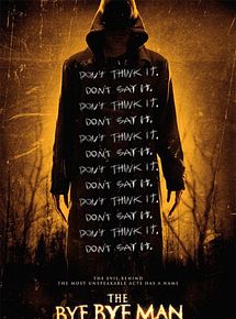 Affiche de The Bye Bye Man, film à voir en streaming sur Pygargue
