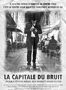Affiche de La Capitale du Bruit, film à voir en streaming sur Pygargue