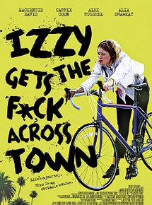 Affiche de Izzy Gets the F*ck Across Town, film à voir en streaming sur Pygargue