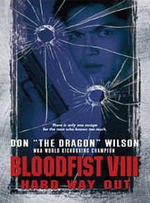 Affiche de Bloodfist VIII: Trained to Kill, film à voir en streaming sur Pygargue