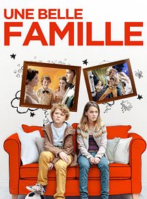 Affiche de Une Belle famille, film à voir en streaming sur Pygargue