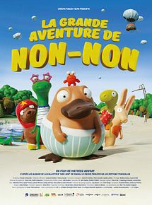 Affiche de La Grande aventure de Non-Non, film à voir en streaming sur Pygargue