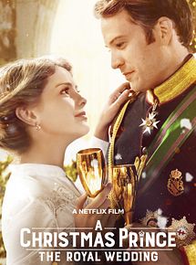 Affiche de A Christmas Prince: The Royal Wedding, film à voir en streaming sur Pygargue