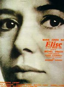 Affiche de Elise ou la Vraie Vie, film à voir en streaming sur Pygargue