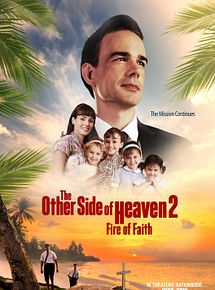 Affiche de The Other Side of Heaven 2 : Fire of Faith, film à voir en streaming sur Pygargue