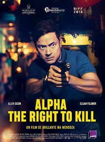 Affiche de Alpha - The Right to Kill, film à voir en streaming sur Pygargue