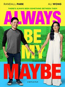 Affiche de Always Be My Maybe, film à voir en streaming sur Pygargue