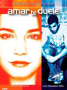 Affiche de Amar Te Duele, film à voir en streaming sur Pygargue