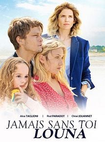 Affiche de Jamais sans toi Louna, film à voir en streaming sur Pygargue