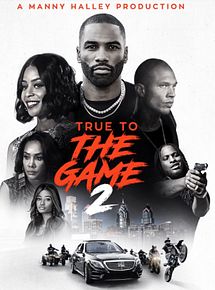 Affiche de True to the Game 2, film à voir en streaming sur Pygargue