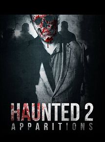 Affiche de Haunted 2: Apparitions, film à voir en streaming sur Pygargue