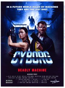 Affiche de Cyborg : Deadly Machine, film à voir en streaming sur Pygargue