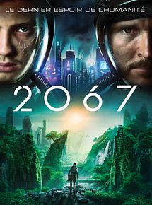 Affiche de 2067, film à voir en streaming sur Pygargue